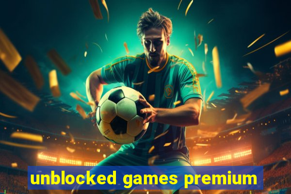 unblocked games premium